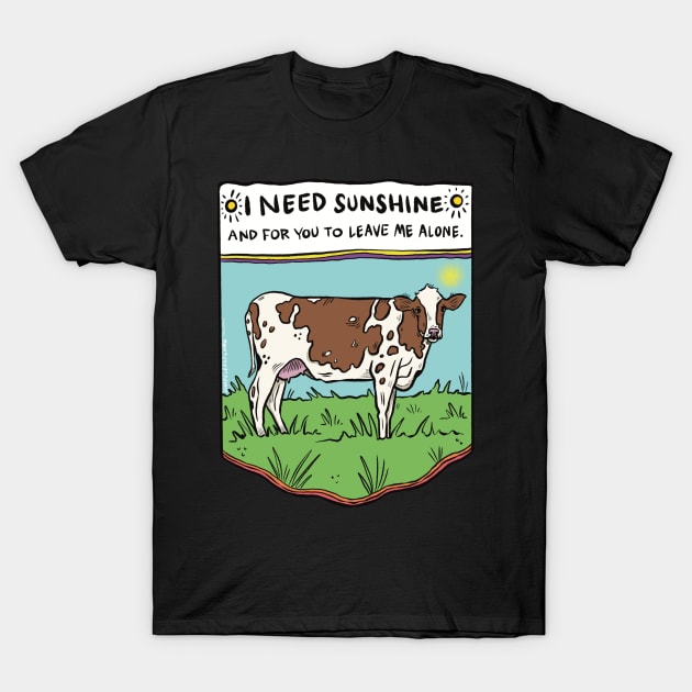 I Need Sunshine Cow T-Shirt by shapelessflame